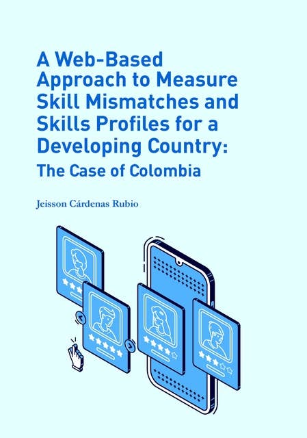 A Web-Based Approach to Measure Skill Mismatches and Skills Profiles for a Developing Country: The Case of Colombia