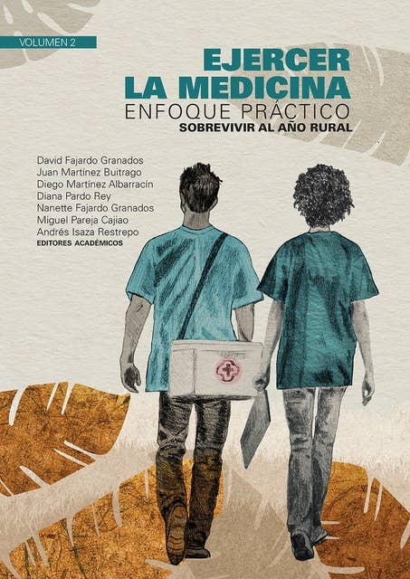 Ejercer la medicina: enfoque práctico: Sobrevirir al año rural. Volumen 2
