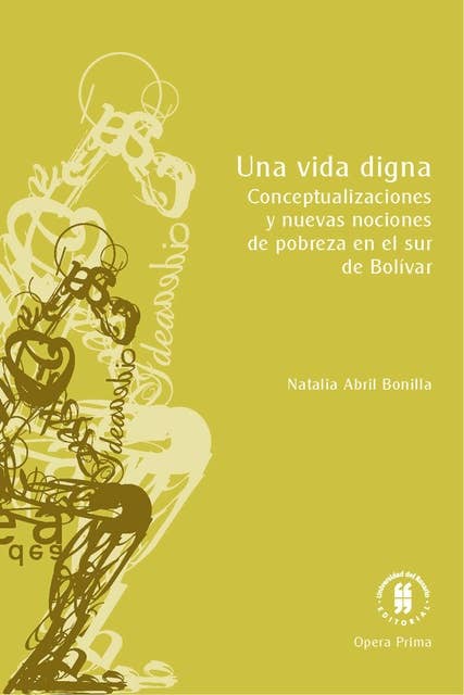 Una vida digna: Conceptualizaciones y nuevas nociones de pobreza en el sur de Bolívar