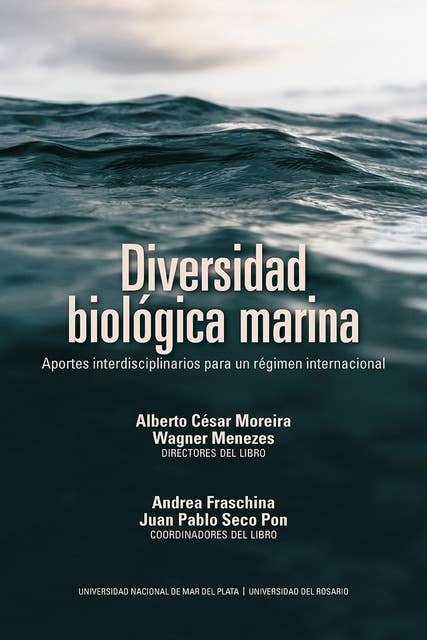 Diversidad biologica marina: Aportes interdisciplinarios para un régimen internacional