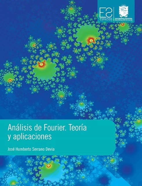 Análisis de Fourier.: Teoría y aplicaciones