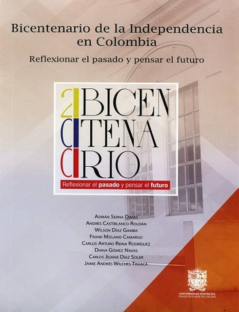 Bicentenario de la Independencia en Colombia: Reflexionar el pasado y pensar el futuro