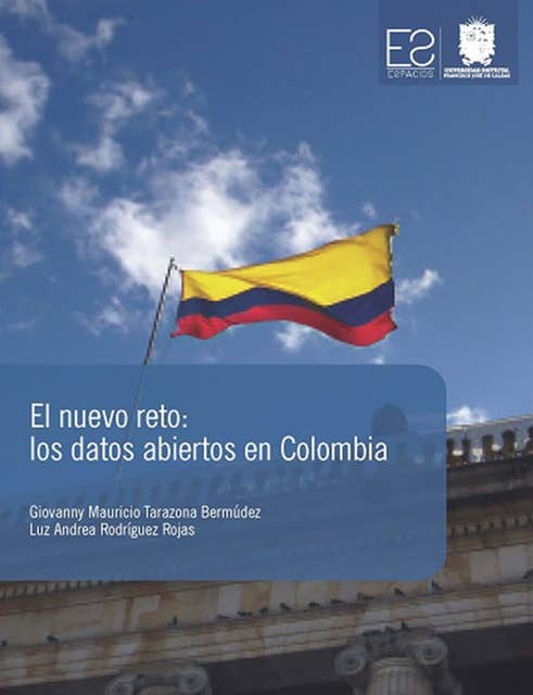 El Nuevo Reto: Los Datos Abiertos En Colombia