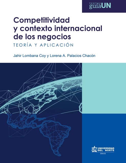 Competitividad y contexto internacional de los negocios: Teoría y aplicación
