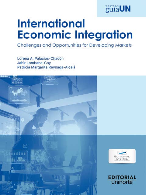 Internacional Economic Integration: Challenges and opportunities for emerging economies