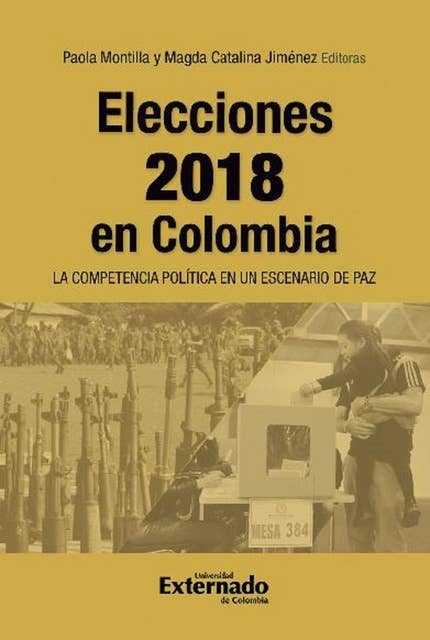 Elecciones 2018 en Colombia: La competencia política en un escenario de paz