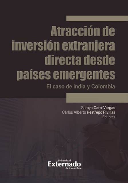 Atracción de inversión extranjera directa desde países emergentes: El caso de India y Colombia