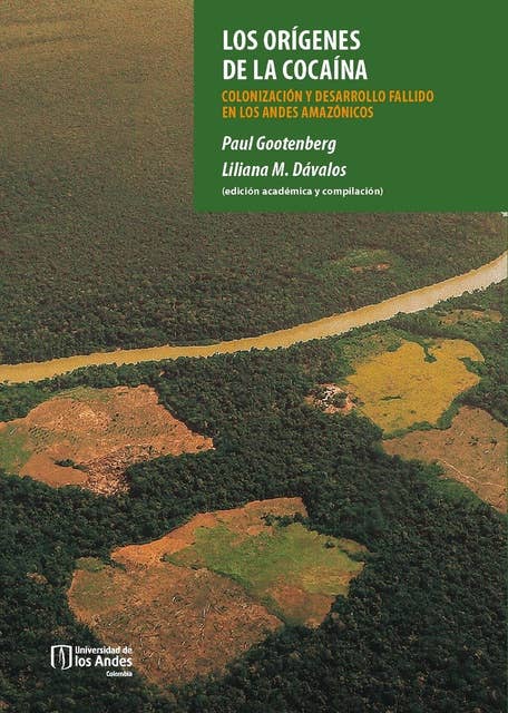 Los orígenes de la cocaína: Colonización y desarrollo fallido en los Andes amazónicos