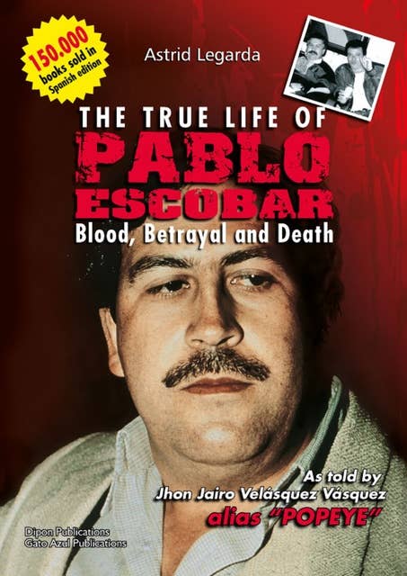 The true life of Pablo Escobar: Blood, betrayal and death