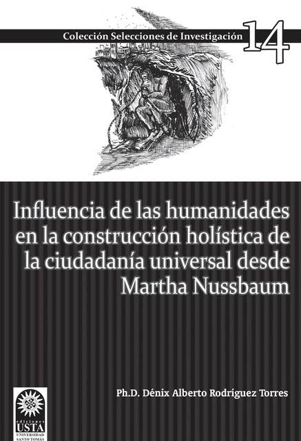 Influencia de las humanidades en la construcción holística de la ciudadanía universal: desde Martha Nussbaum