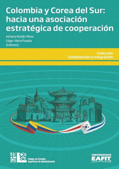 Colombia y Corea del Sur: hacia una asociación estratégica de cooperación