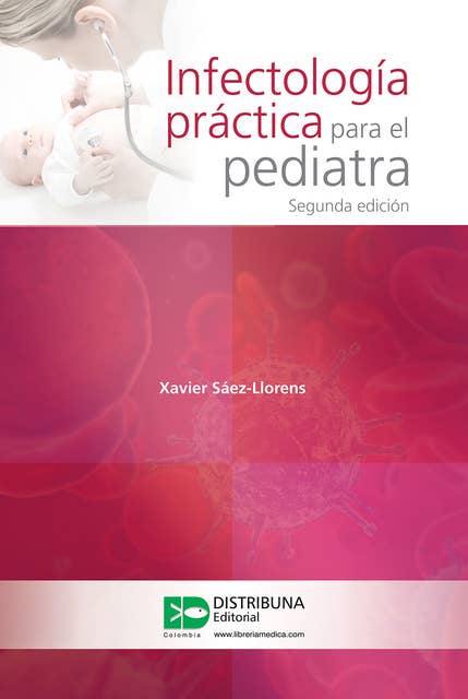 Infectología práctica para el pediatra: Segunda edición