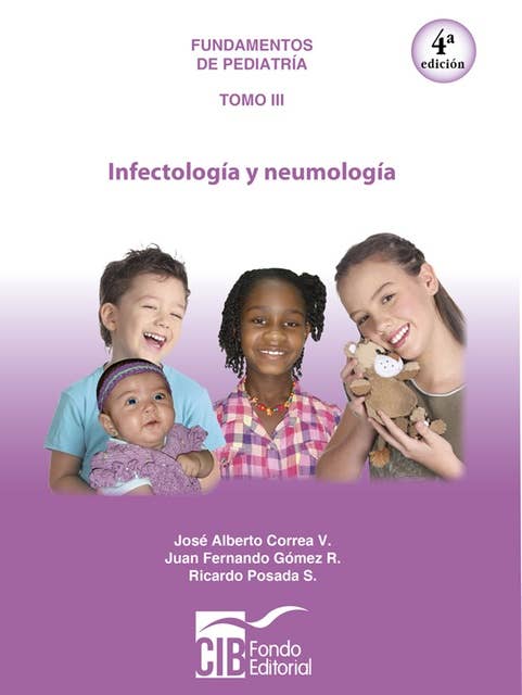 Fundamentos de pediatría Tomo III: Infectología y neumología