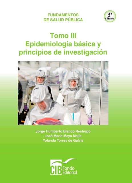 Fundamentos de salud pública Tomo III: Epídemiología básica y principios de investigación