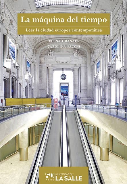 La máquina del tiempo: Leer la ciudad europea contemporánea