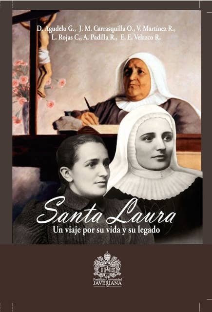 Santa Laura: Un viaje por su vida y su legado