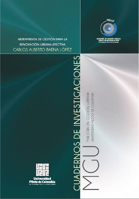 Herramienta de gestión para la renovación urbana efectiva: Cuadernos de investigaciones MGU