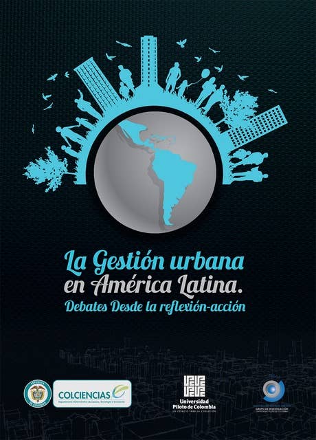 La Gestión Urbana en América Latina: Debates desde la reflexión - acción