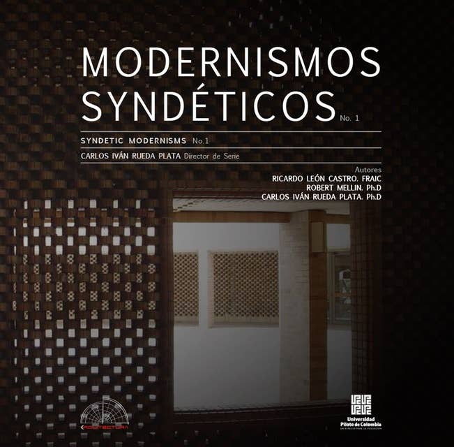 Modernismos Syndéticos: Lugar e hibridación cultural en la arquitectura moderna