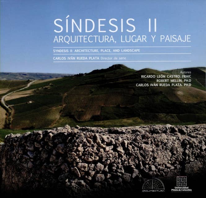 Síndesis II / Syndesis II: Arquitectura, lugar y paisaje / Architecture, place, and landscape