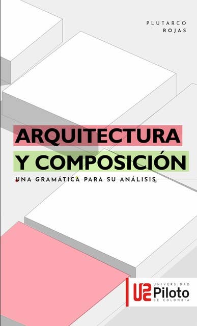 Arquitectura y Composición: una gramática para su análisis