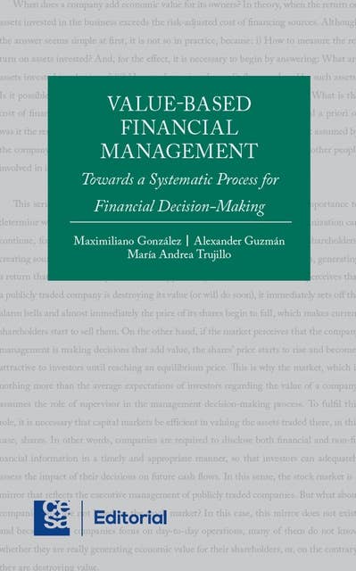 Value-based financial management: Towards a Systematic Process for Financial Decision - Making