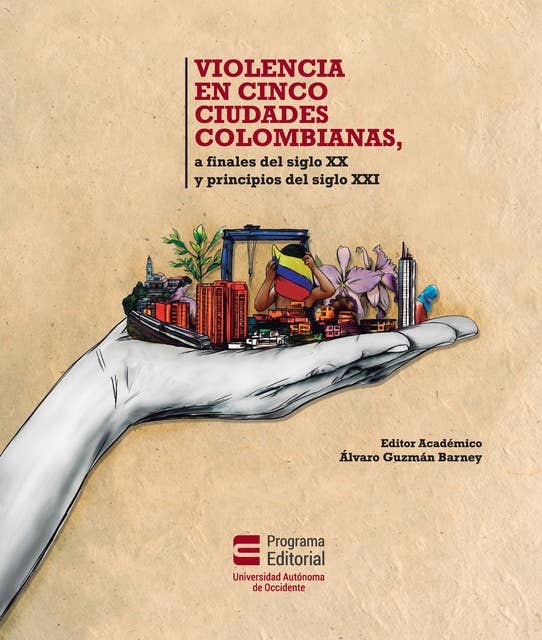 Violencia en cinco ciudades colombianas: a finales del siglo XX y a principios del siglo XXI