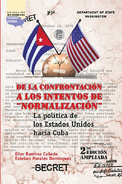 De la confrontación a los intentos de ''normalización''. La política de los Estados Unidos hacia Cuba