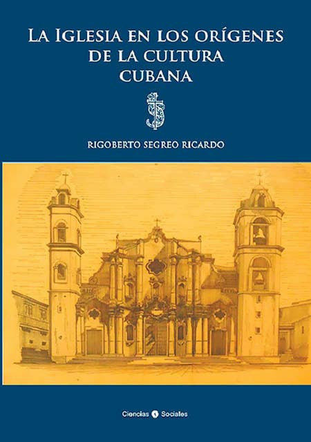 La Iglesia en los orígenes de la cultura cubana