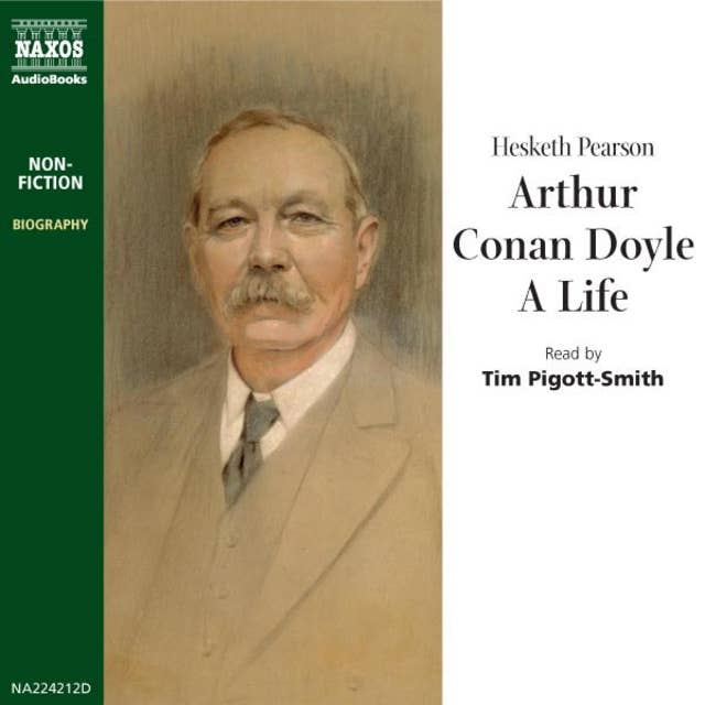 Arthur Conan Doyle, A Life