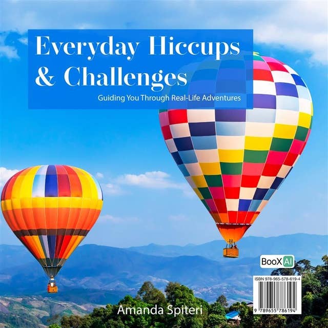 Everyday Hiccups & Challenges: Guiding You Through Real-Life Adventures