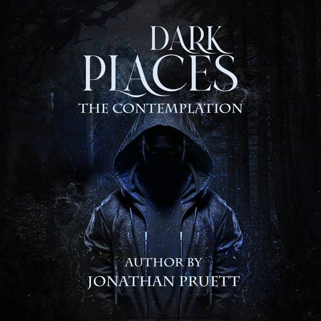 Dark Places: The Contemplation