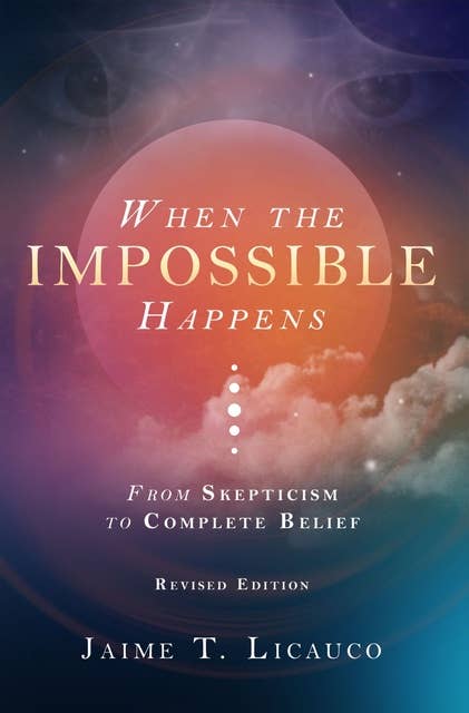 When the Impossible Happens: From Skepticism to Complete Belief