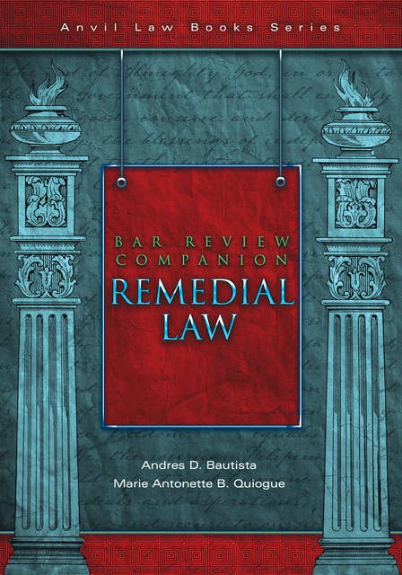 Bar Review Companion: Remedial Law
