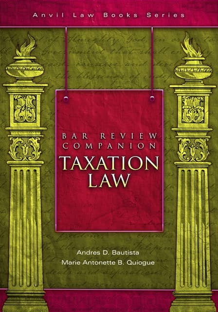 Bar Review Companion: Taxation Law