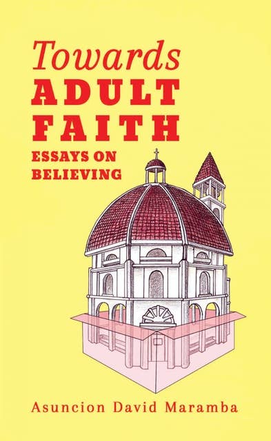 Towards Adult Faith: Essays on Believing