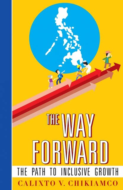 The Way Forward: The Path to Inclusive Growth