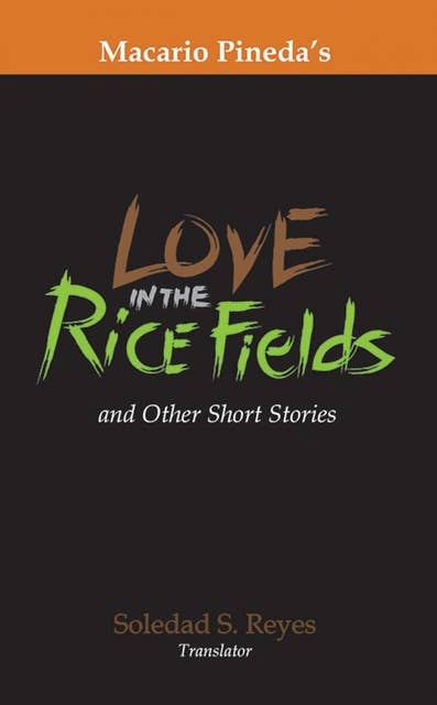 Love in the Rice Fields: And Other Short Stories