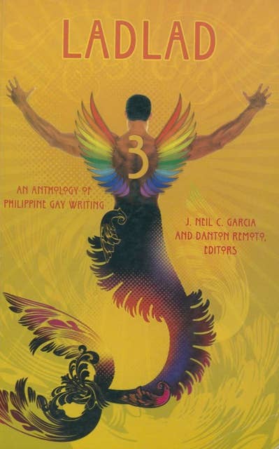 Ladlad 3: An Anthology of Philippine Gay Writing