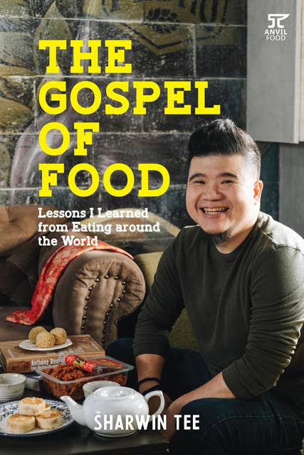 The Gospel of Food: Lessons I Learned from Eating around the World
