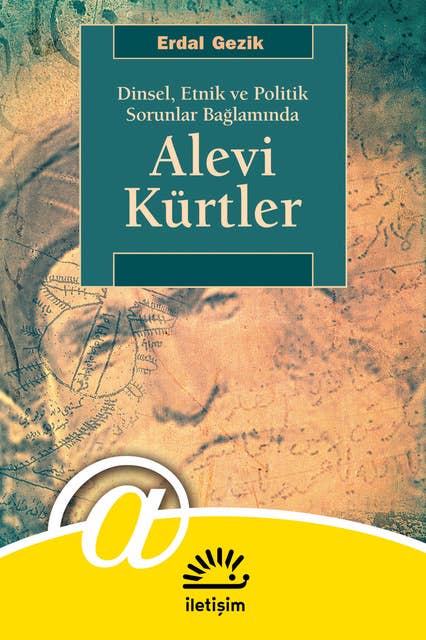 Alevi Kürtler - Dinsel, Etnik ve Politik Sorunlar Bağlamında