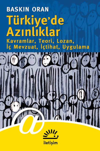 Türkiye'de Azınlıklar: Kavramlar, Teori, Lozan, İç Mevzuat, İçtihat, Uygulama