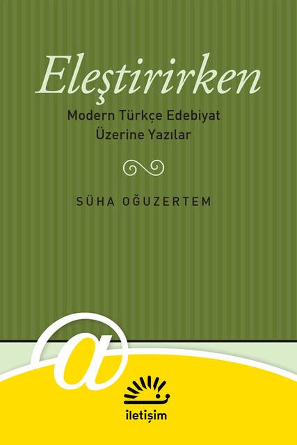 Eleştirirken: Modern Türkçe Edebiyat Üzerine Yazılar