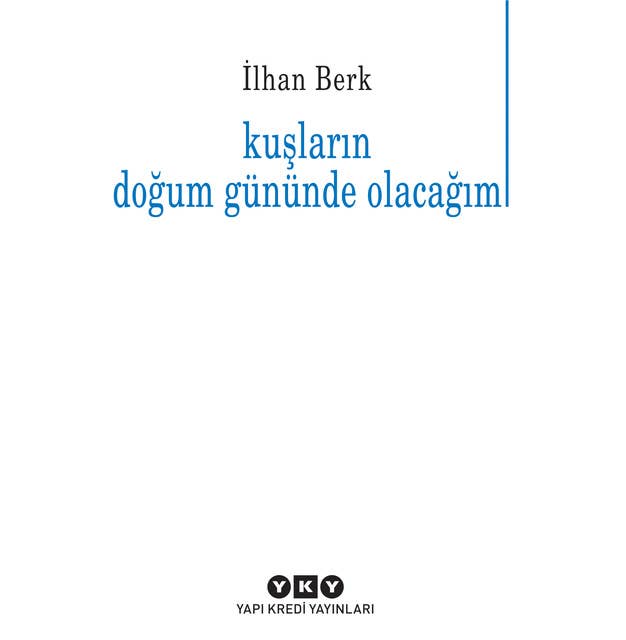 Kuşların Doğum Gününde Olacağım