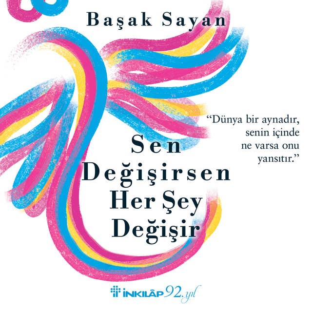 Sen Değişirsen Her Şey Değişir