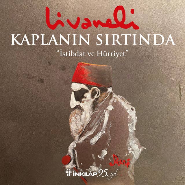 Cover for Kaplanın Sırtında: İstibdat ve Hürriyet