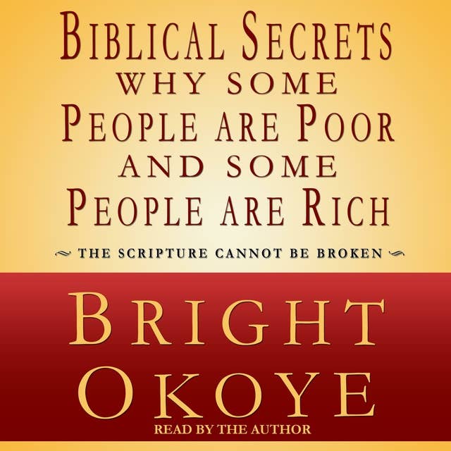 Biblical Secrets: Why Some People are Poor and Some People are Rich