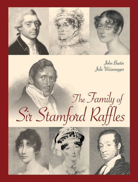 The Family of Sir Stamford Raffles