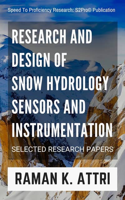 Research and Design of Snow Hydrology Sensors and Instrumentation: Selected Research Papers