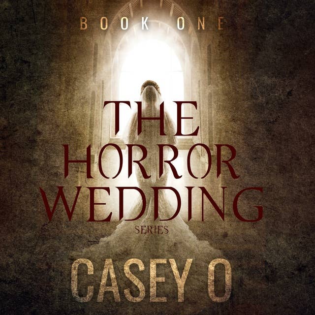 The Horror Wedding Series: Book One